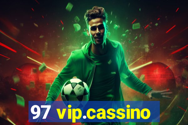 97 vip.cassino